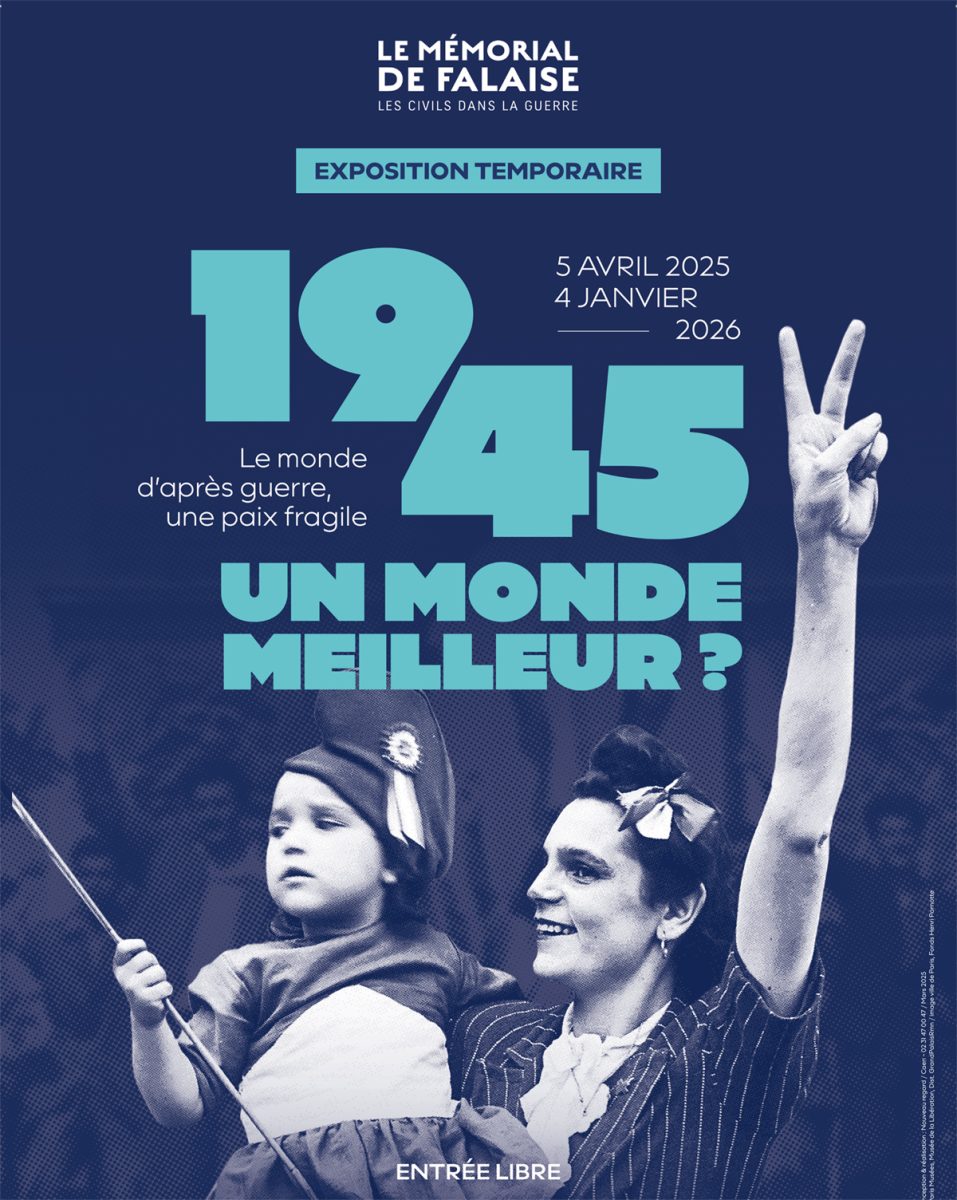 Exposition temporaire au Mémorial de Falaise : "1945, un monde meilleur ?"