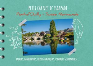 Carnet d’escapade « Pont-d’ouilly – Suisse Normande »