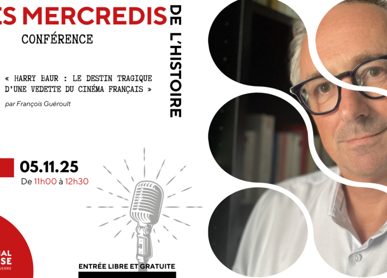 Les Mercredis de l’Histoire au Mémorial de Falaise : « Harry Baur : le destin tragique d’une vedette du cinéma français » par François Guéroult